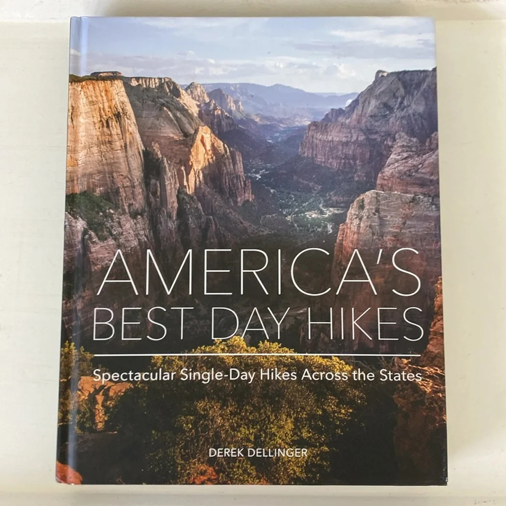America's Best Day Hikes - Single-Day Hikes Coffee Table Book by Derek Dellinger
